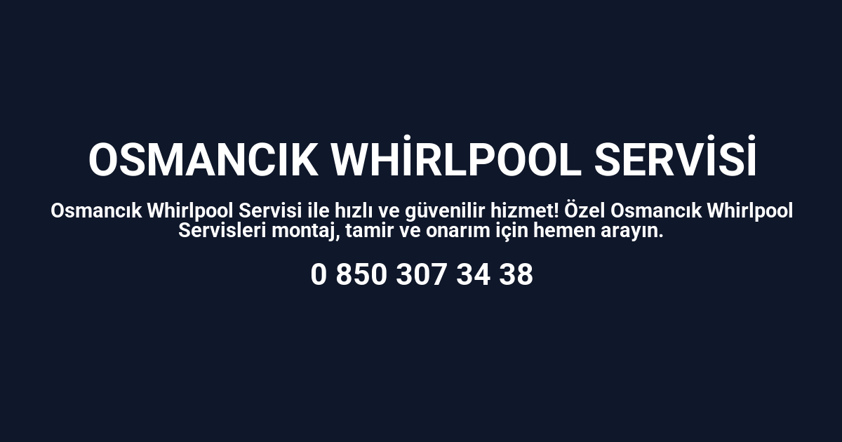 Osmancık Whirlpool Servisi